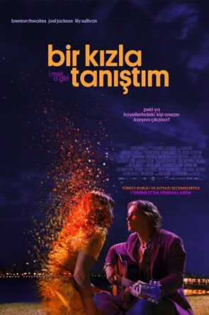 Bir Kızla Tanıştım izle