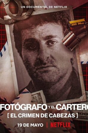 El fotógrafo y el cartero: El crimen de Cabezas izle (2022)