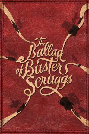 The Ballad of Buster Scruggs izle
