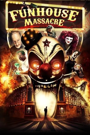 The Funhouse Massacre izle