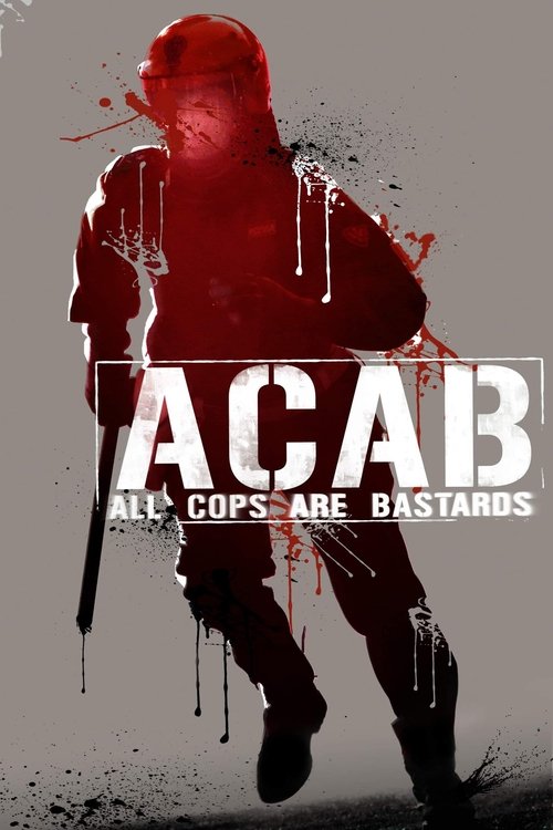 A.C.A.B. – All Cops Are Bastards izle (2012)