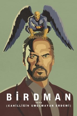 Birdman veya (Cahilliğin Umulmayan Erdemi) izle (2014)