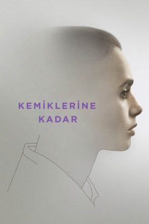 Kemiklerine Kadar izle (2017)
